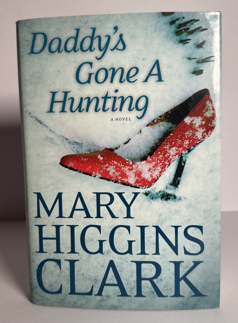 Daddy's Gone A Hunting - 1451668945, Hardcover - Mary Higgins Clark